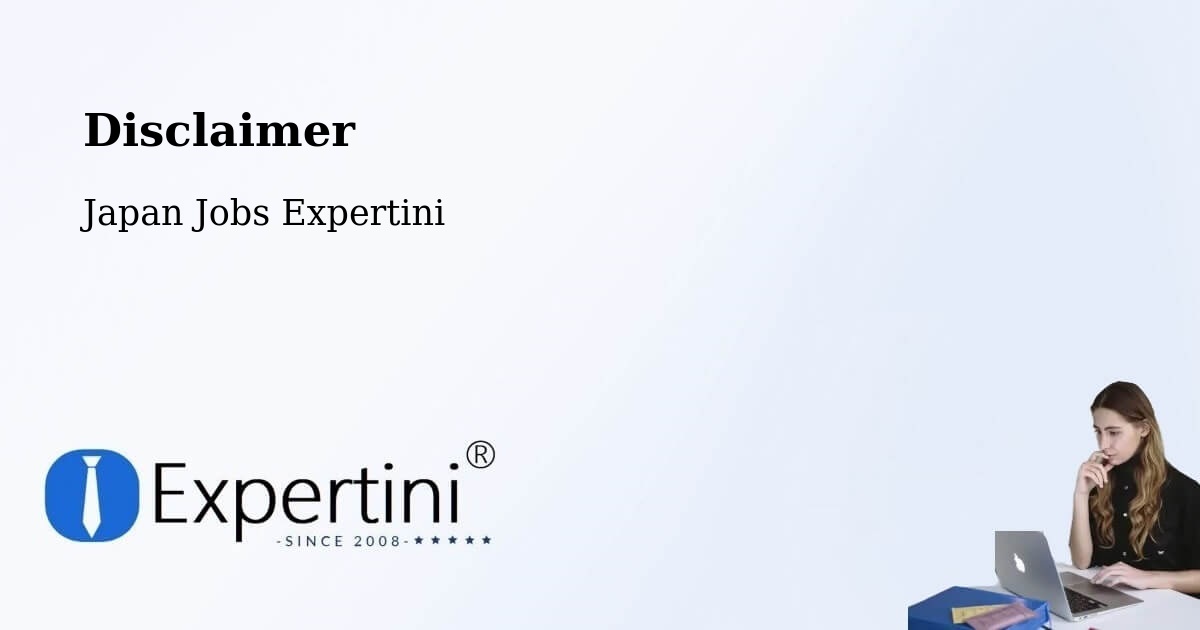 Disclaimer – Chitose Shi - Japan Jobs Expertini